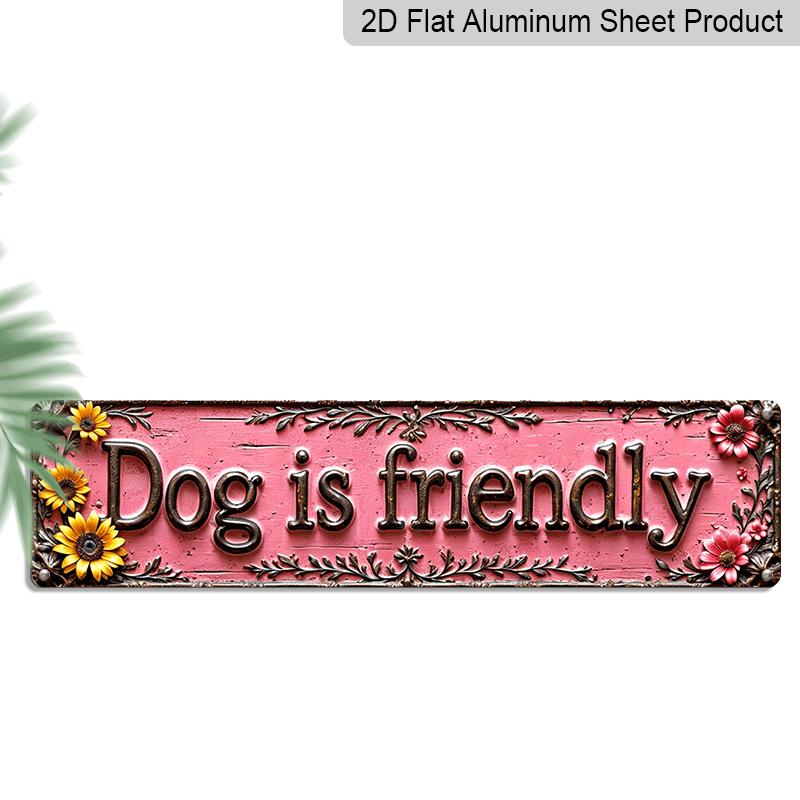 

2D Flat, 1pc Novel Dog Is Friendly on Sign Aluminum Decorative Sign-rustic Metal Decoration for Farmhouses, Bathrooms, Cafes, Garages, Porches and 40cm x 10cm