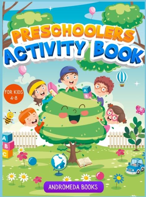 The Preschoolers Activity Book for Kids 4-8 : A Coloring Book with Scissors Skills, Connect the Dots and Dot Markers Activities for Children Book