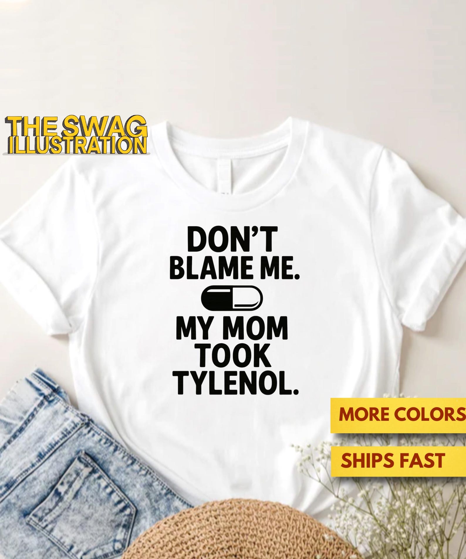 Don t Blame Me My Mom Took Tylenol Shirt, The Blanket Excuse Shirt For Your Behavior Is Here, Funny FDT Trump Tylenol Meme Politics Soft Tee 2XL