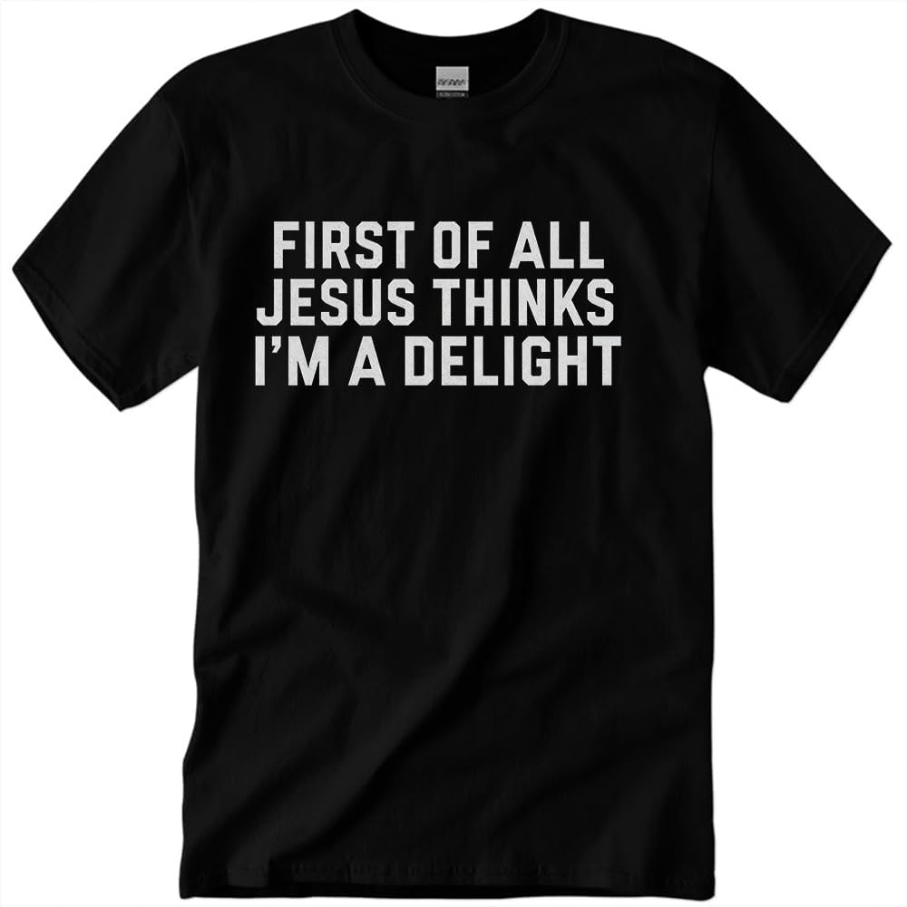 

First of All Jesus Thinks I m A Delight T-Shirt Christian Jesus Shirt Unisex Casual Crew Neck Short Sleeve Graphic Tee 5XL різнокольоровий