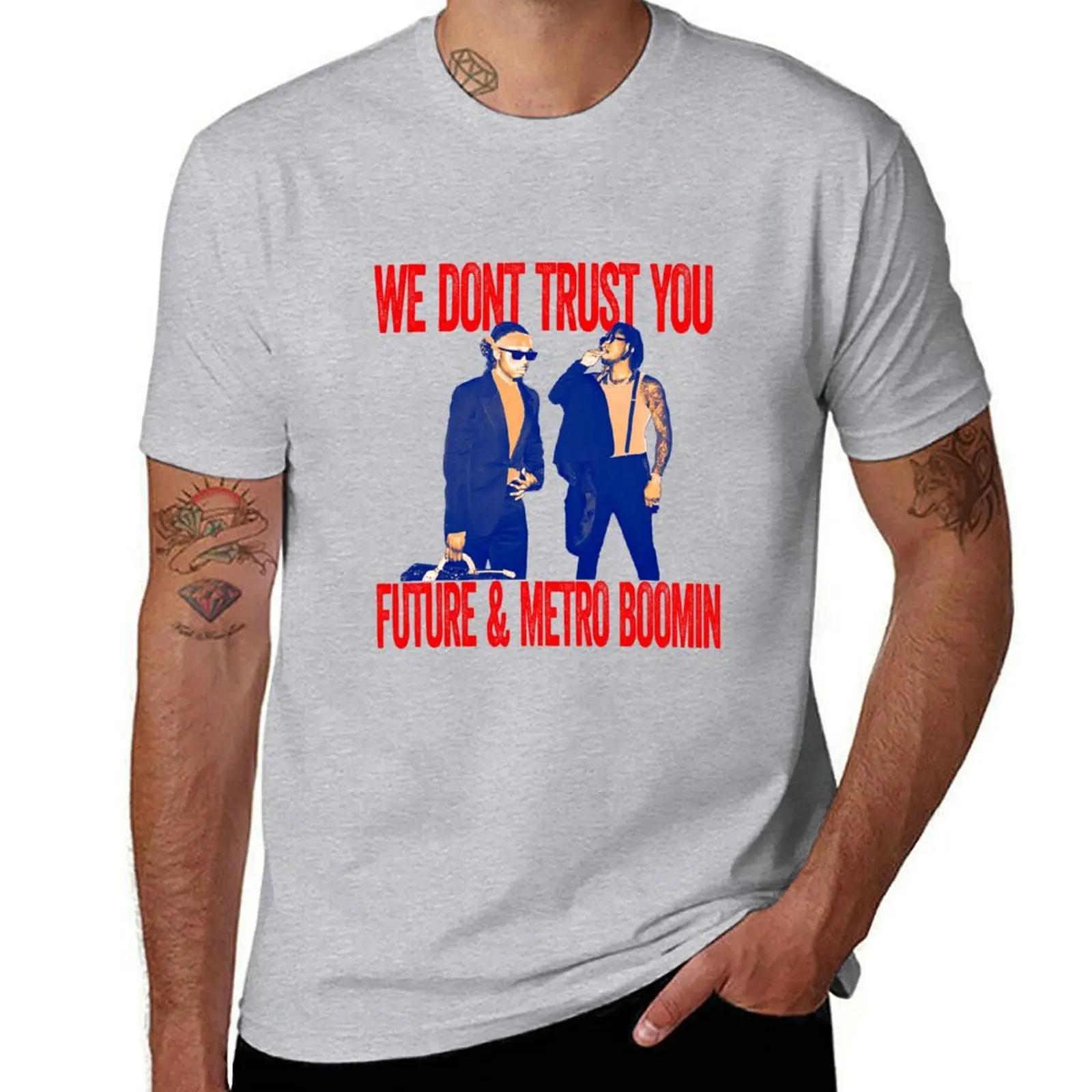We dont trust you TShirt plain graphics sweat oversizeds Short sleeve tee men S
