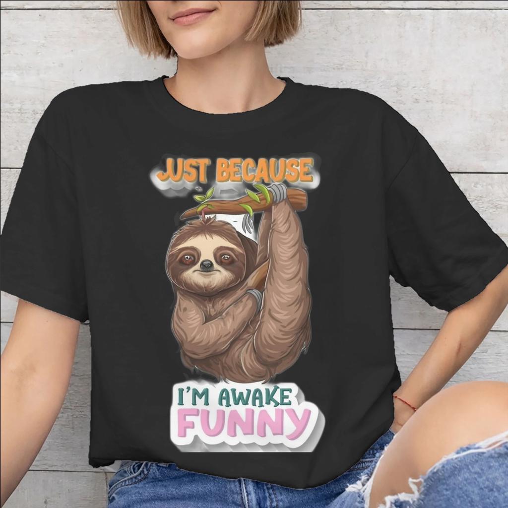Just Because Im Awake Funny Quote Graphic Printing T Shirts Unisex Unisex Pure Cotton Tee Shirt Clothing