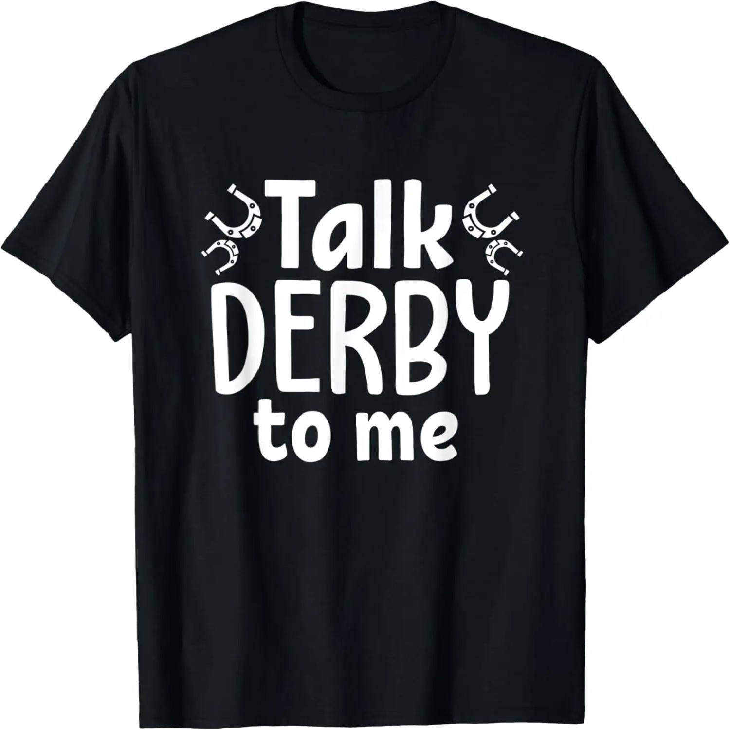 Talk Derby - Funny Horse Race Outfit Funny Horse Derby Gift T-Shirt S
