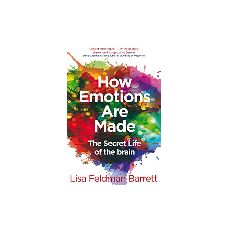How Emotions Are Made: The Secret Life of the Brain