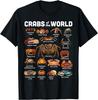 Crab Shirt Crabs Of The World Types Of Crabs Funny Crabbing T-Shirt