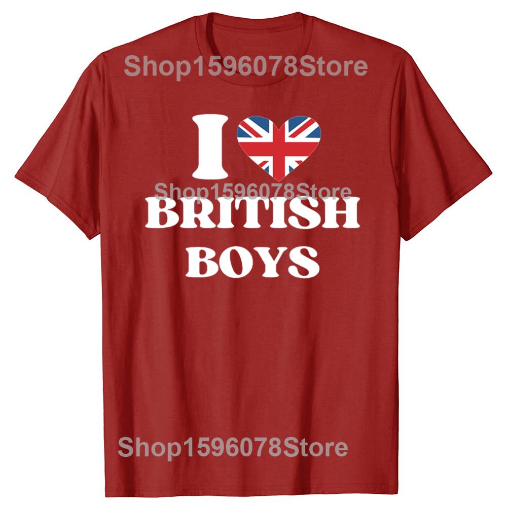 Funny I Love British Boys Graphic T Shirts Men Women Pure Cotton Humor Streetwear Tee Shirt Short Sleeve Unisex Loose Clothing