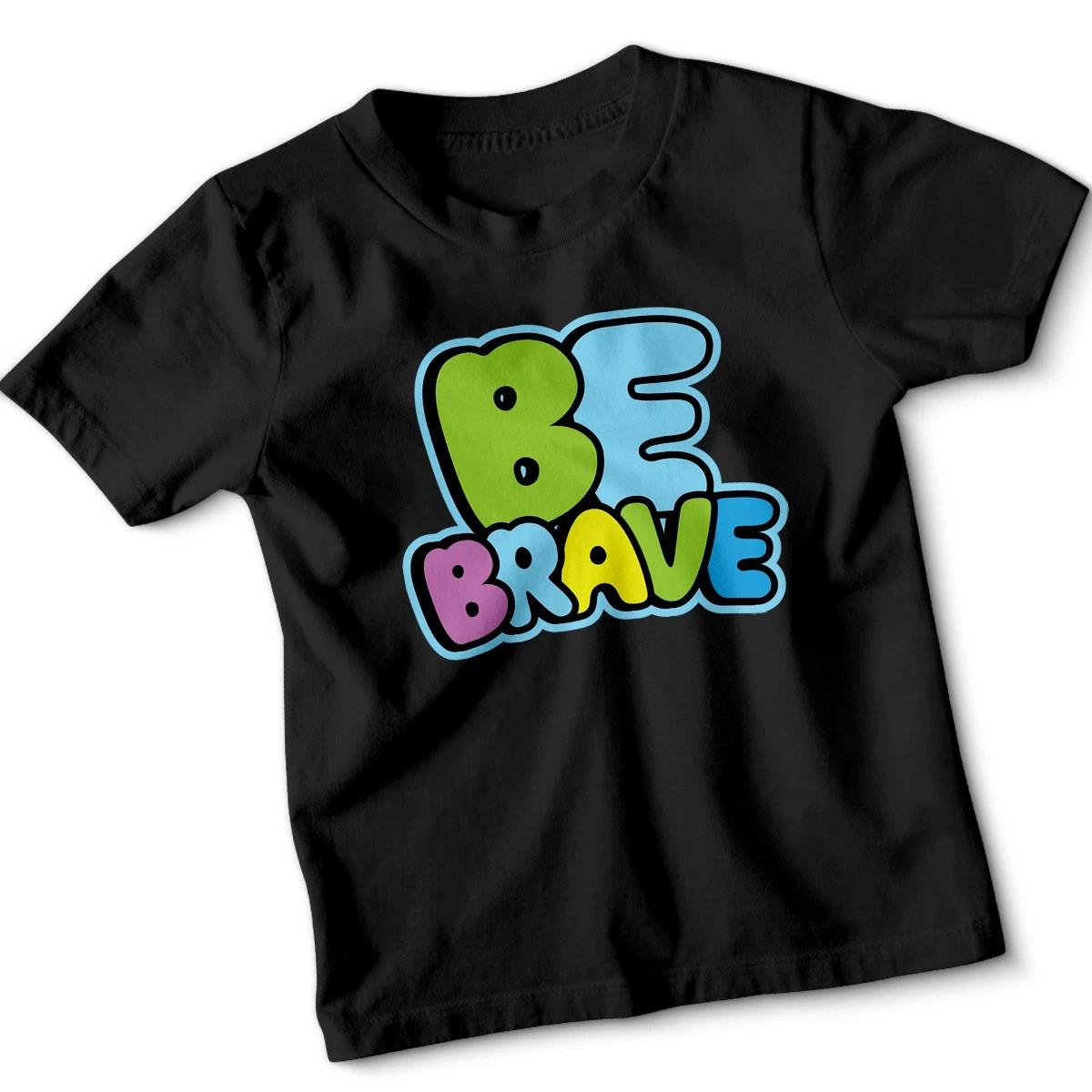 Be Brave Encouragement Positive Message Kids T-Shirt Cartoon Top 100