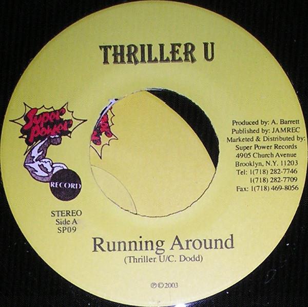 7inch Record THRILLER U - Running Around SP09 Super Power 2003 Jamaica Reggae, Ska & Dub Used