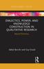 The Dialectics, Power, and Knowledge Construction In Qualitative Research : Beyond Dichotomy Book