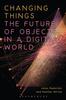 The The Future of Objects In a Digital World Book