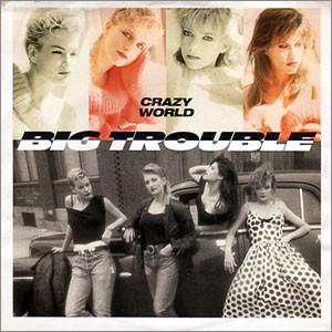 

7inch Record BIG TROUBLE - Crazy World 6516257 Epic 1987 UK Rock Used