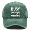 Busy Doing Nothing Unisex Snapback Baseball Hat Caps For Woman Washed Retro Adjustable Baseball Cap Perfect For Street Wear
