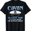 I Am The Captain Of This Boat Funny Boating Sailing T Shirt