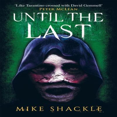 Until the Last by Mike Shackle Paperback Book 9781473225305