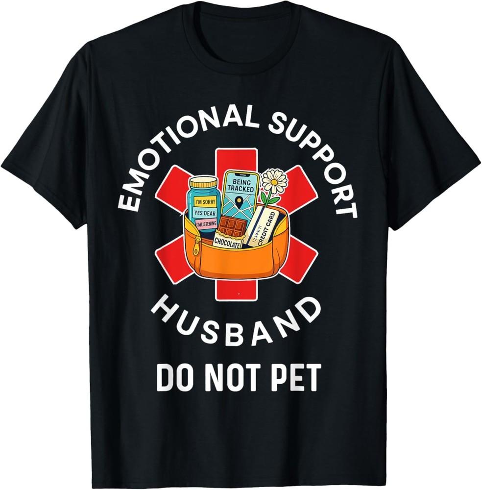 

Emotional Support Husband Do Not Pet Shirt Funny Husband T-Shirt Unisex T-Shirt XXXXL