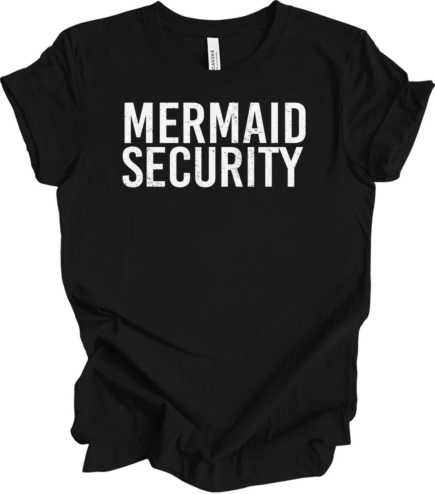 Funny Mermaid Security T-Shirt, Beach Lover Gift S