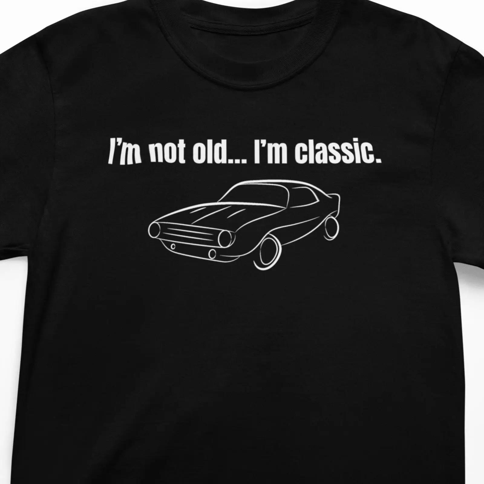 

I amp 39 m Not Old Classic Car T Shirt Vintage Line Art vintage Washed Breathable Casual designer clothes fashion graphic S разноцветный