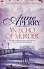 Cartea An Echo of Murder (William Monk Mystery, Book 23) : A Thrilling Journey Into the Dark Streets of Victorian London