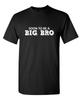 Soon To Be A Big Bro Sarcastic Novelty Funny T-Shirts