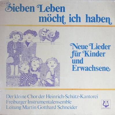 LP Record KLEINE CHOR DER HEINRICHSCHUTZKAN  Sieben Leben Mocht Ich Haben Neue  SCGLV73878 CHRISTOPHORUS Germany Childrens Used