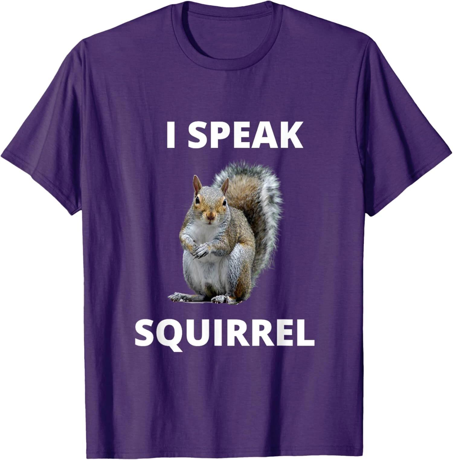 I Speak Squirrel Funny Squirrel Design Speak Design Unisex T-Shirt XS