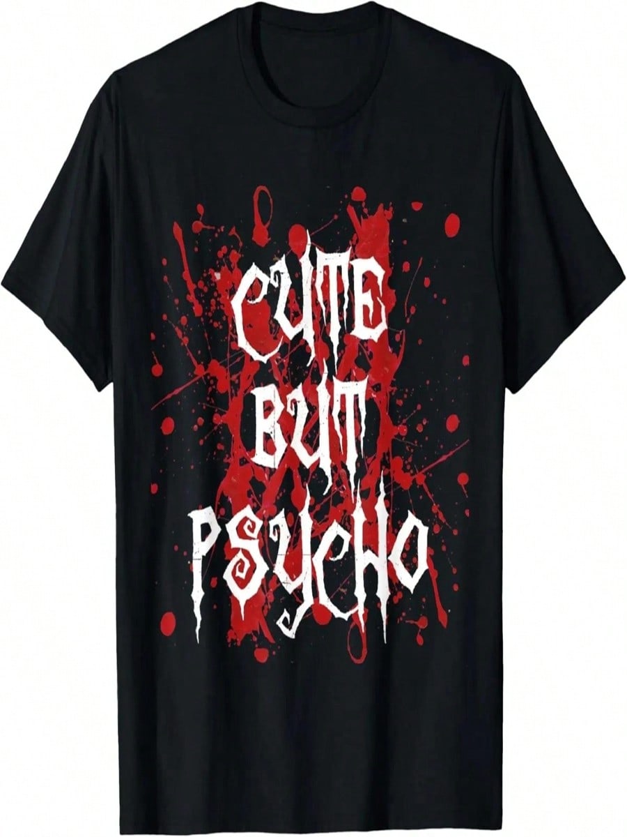 Cute But Psycho Blood Splatter Funny T-Shirt S