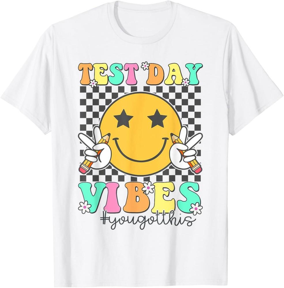 Motivational Test Day Vibes You Got This Teacher Testing Unisex T-Shirt XXXXL