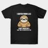 Asian Size Cotton Unisex Tshirt Print T-shirt Sloth I Suffer from C.H.S I Will Huh The Crap Out of You T-shirt No-Cut Print Regular Fit