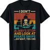 Look At Pirate Ships Funny Outfit Pirate Costume Pirate Ship T-Shirt