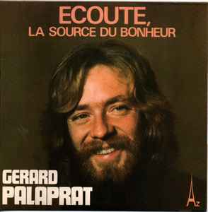 7inch Record GÉRARD PALAPRAT - Ecoute, La Source Du Bonheur SG480 Disc'Az 1974 France Pop Used
