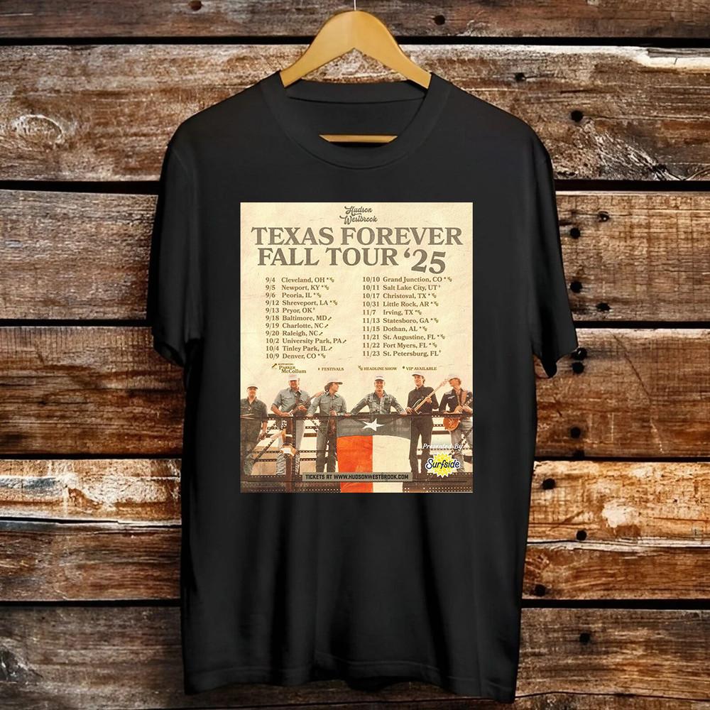 

The Texas Forever Tour Hudson Westbrook T Shirt Full Size S-5XL Unisex T-Shirt S