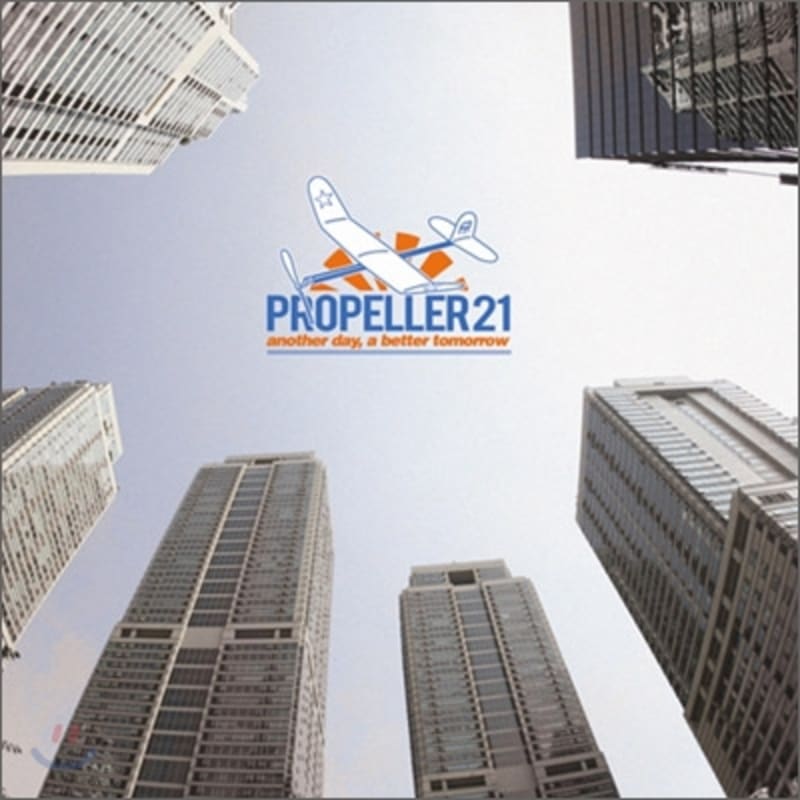

Propeller 21 (Propeller 21) 1st Album - Another Day, A Better Tomorrow