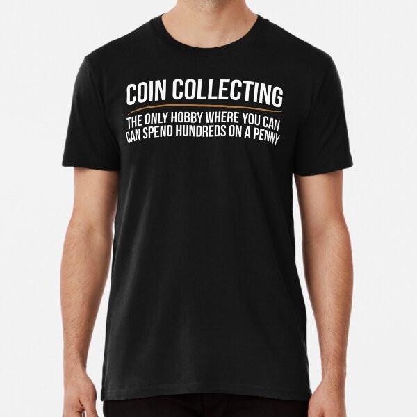

Coin Collecting Hundreds on a Penny Funny CoT-Shirt S-5XL Best T-Shirt 3XL