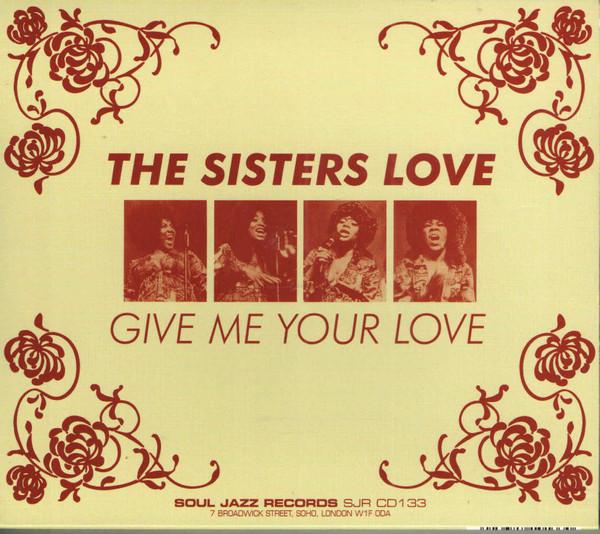 

CD SISTERS LOVE - Дай мне свою любовь SJRCD133 Soul Jazz Recor 2006 UK Soul/Funk Б/У
