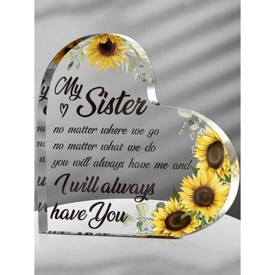 1pc Acrylic Heart Shape Best Gift for Sister Best Sunflower Gift for Woman Holiday Birthday Party Gift Home Decoration- Acrylic Desktop Ornament 