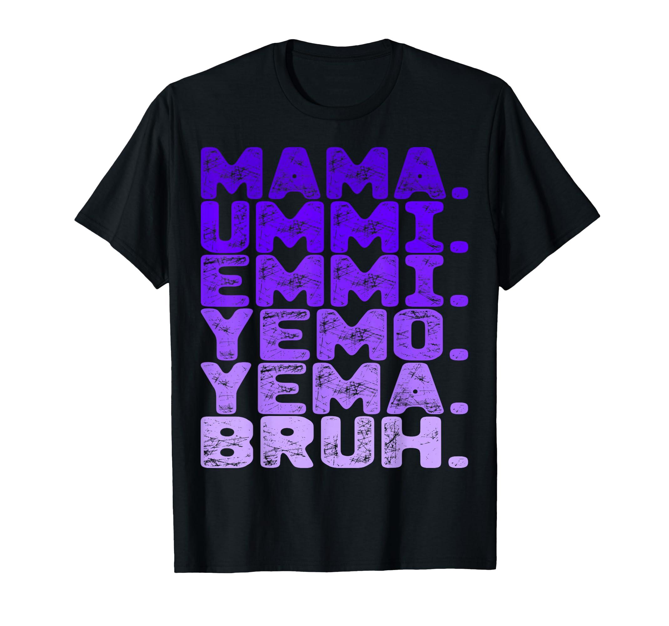 

Mama Ummi Emmi Yemo Yema Bruh Gen Z Inspired Arabic Mom Gift T-Shirt чёрный