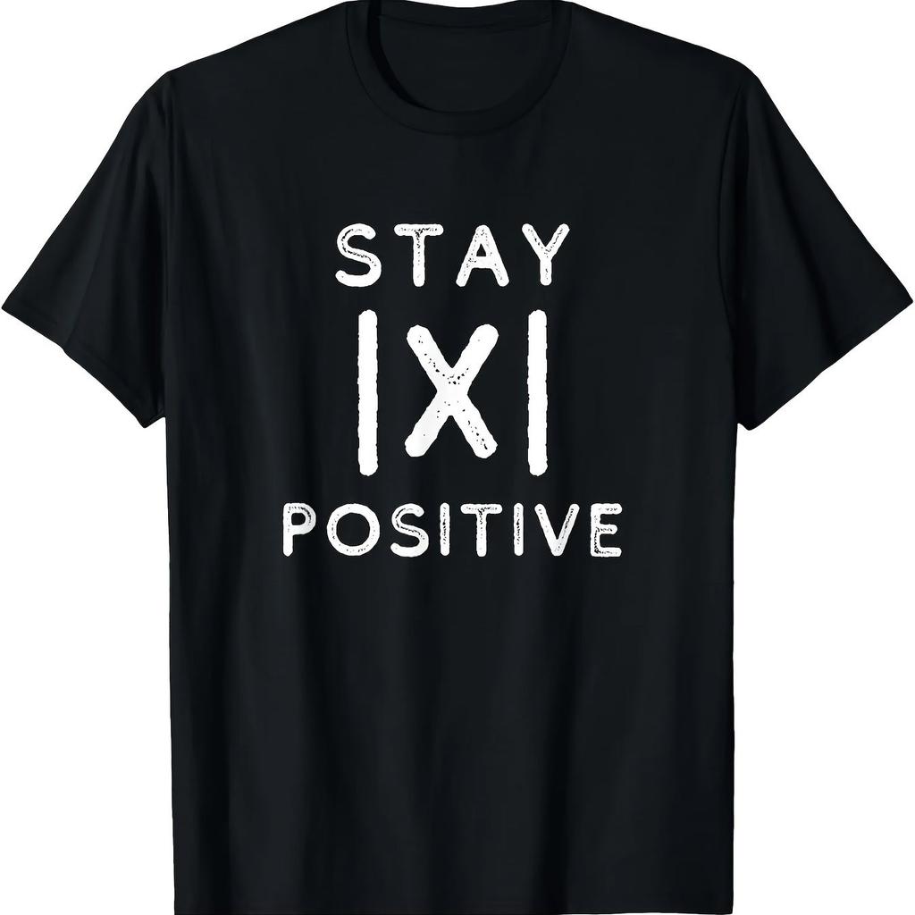 Stay Positive Absolute Value Math Teacher Graphic Tee Soft Cotton Casual Short Sleeve TShirt