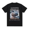 I Gooned But At What Cost Funny Pigeon Meme T-shirt Mens Women Clothing Fashion T-shirts Cotton Casual Short Sleeve Tee Shirts