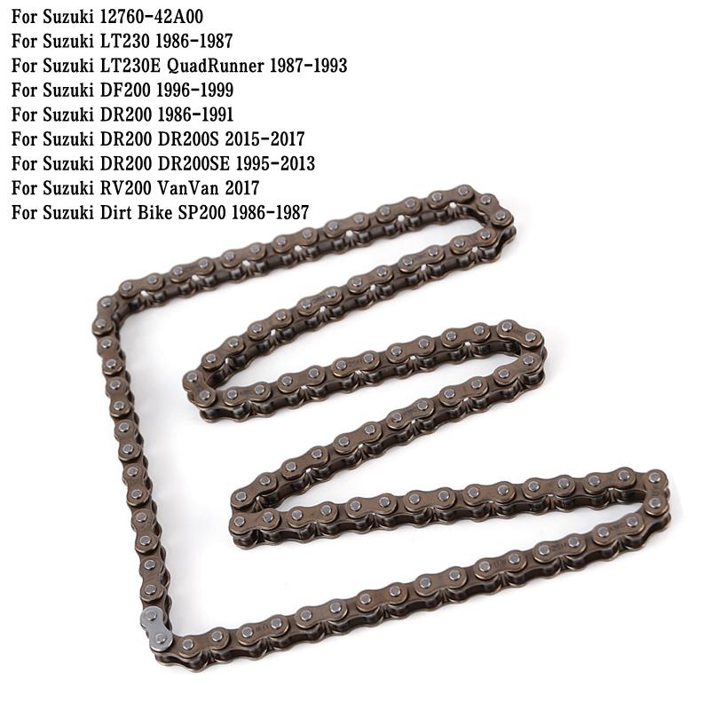 Cam Timing Chain For Suzuki DR200 DF200 DR200S DR200SE DR 200 LT230 LT230E QuadRunner Dirt Bike SP200 DF SP 200 12760-42A00