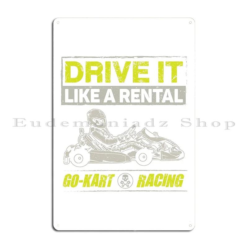 Retro Go Kart racing kart track racing kart racer karting saying design Metal Cinema Designer Wall Cave Club Tin Sign Poster 20x30cm(7.8x11.8inch)
