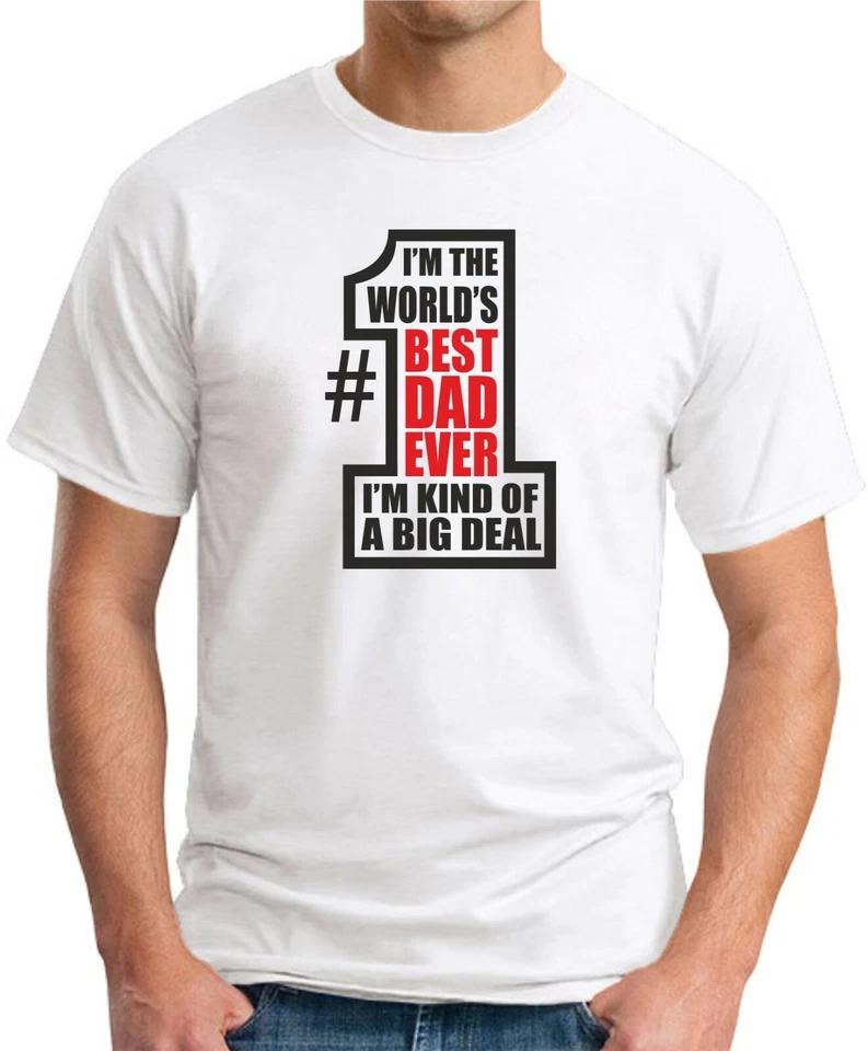 I’M THE WORLDS BEST DAD EVER T-SHIRT Funny Slogan Novelty Gift Father s Day 5 M