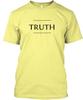 Truth Series T Shirt Made In the USA Size S To 5XL
