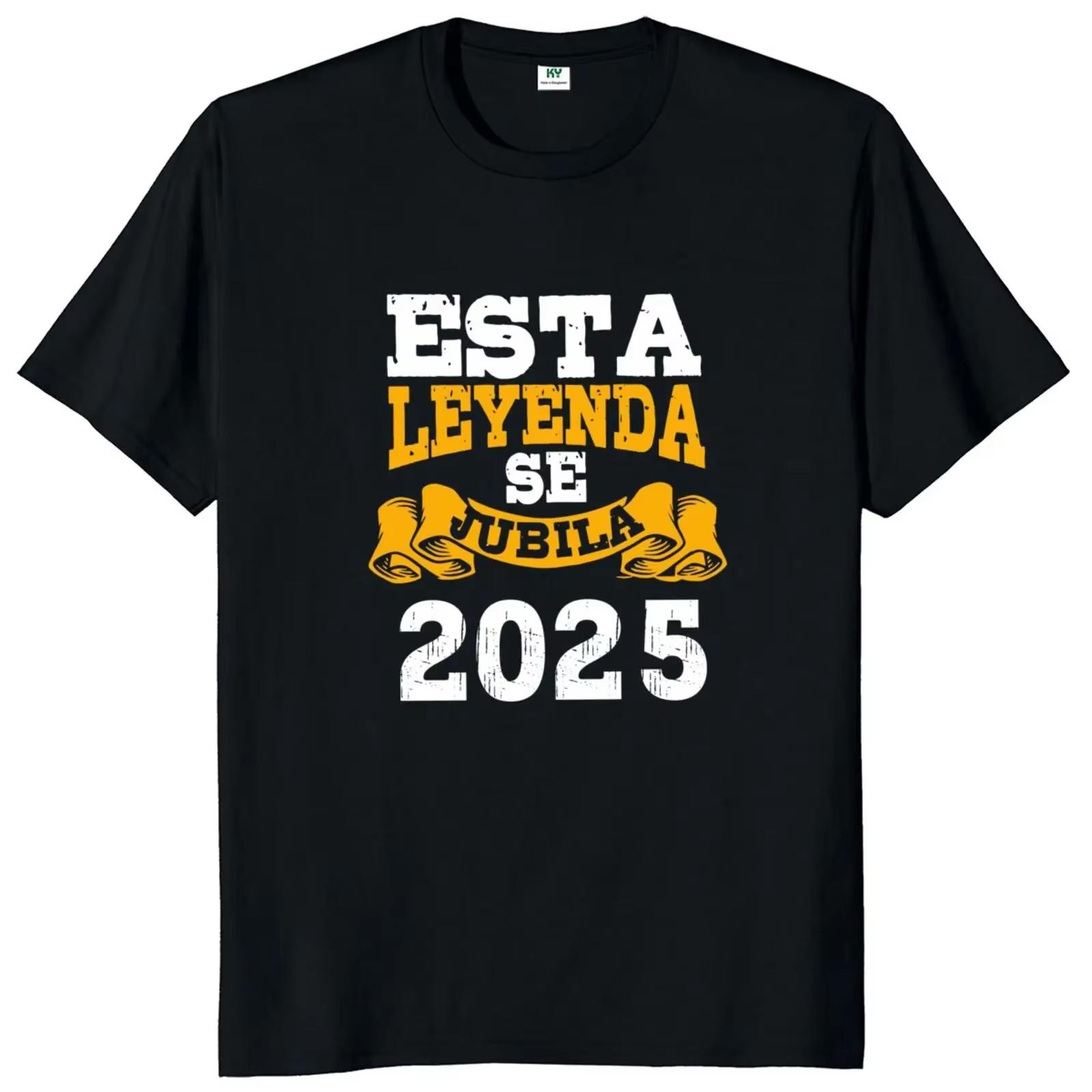 

The Man Be Retired 2025 T Shirt Retro Spanish Texts Retirement Dad Gift Tee Tops 100% Cotton Unisex O-neck Soft T-shirts 4XL