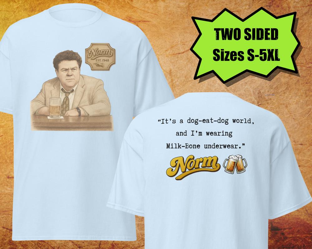 

George Wendt Tribute Shirt 2 Sided Cheers Shirt Norm Peterson Quote Shirt 80s TV Unisex T-Shirt L