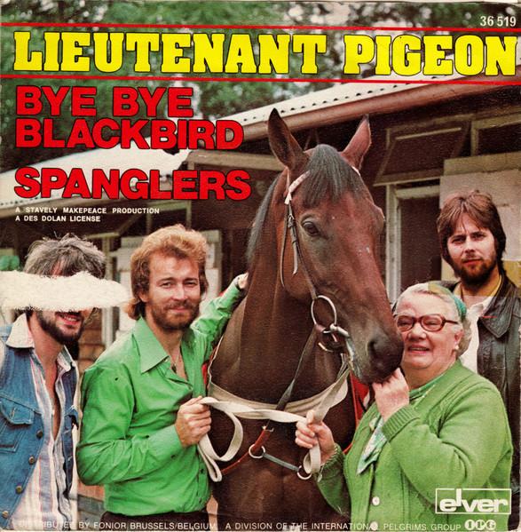 7inch Record LIEUTENANT PIGEON - Bye Bye Blackbird / Spanglers 36519,36519Y ELVER 1978 Belgium Jazz Used