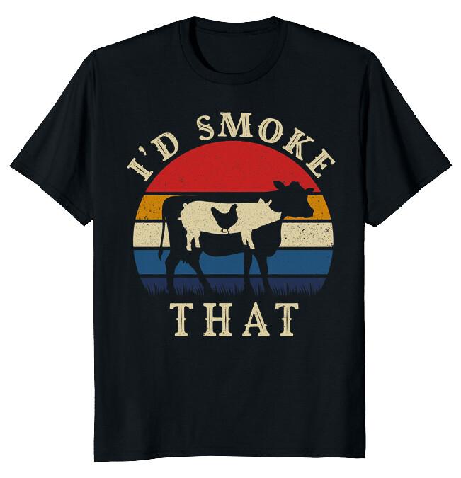 I d Smoke That Perfect Pitmaster Gift Meat Grilling Barbecue Classic T-Shirt XXXXL