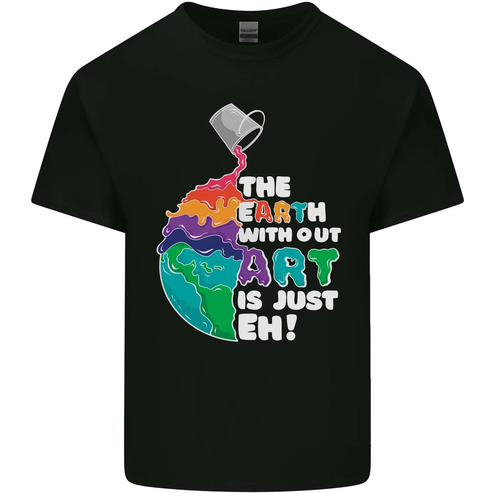 The Earth Without Art Is Just EH Artist Kids T-Shirt Childrens XL