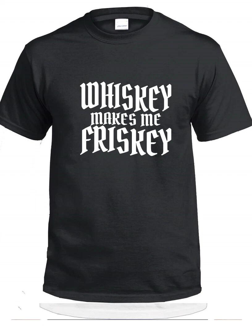 Whiskey Makes Me Friskey Funny T-Shirt Party Drinking Alcohol Country Cute Tee 4XL