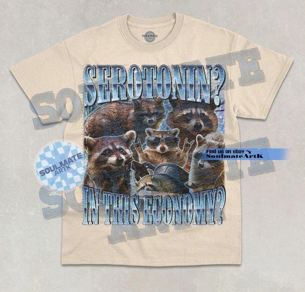 Serotonin? In This Economy? T- Shirt Funny Raccoon Bootleg Joke Graphic Shirt M