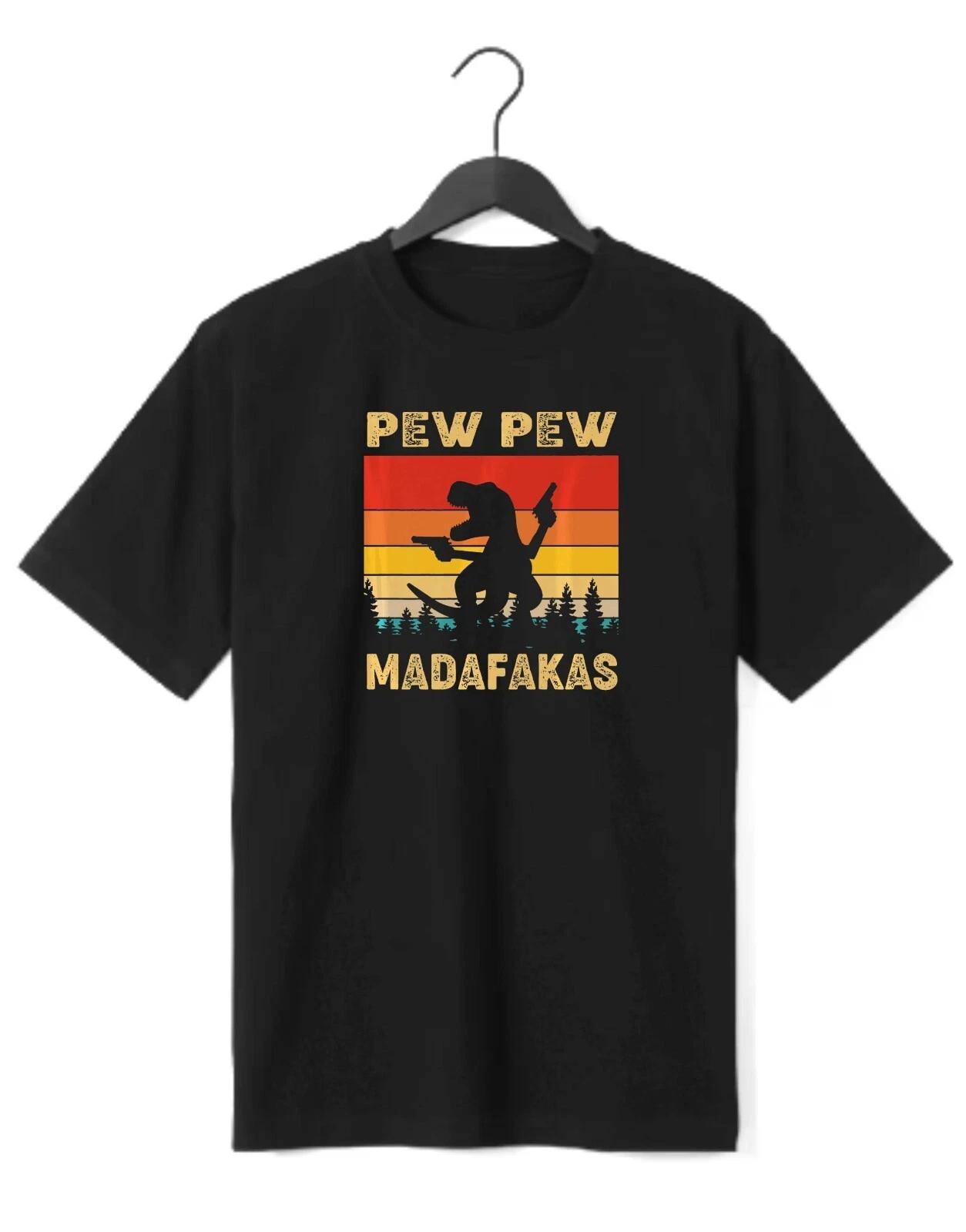 Pew Pew Madafakas funny t-shirt with crazy dinosaur M